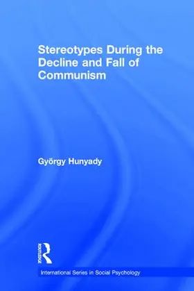 Hunyady |  Stereotypes During the Decline and Fall of Communism | Buch |  Sack Fachmedien