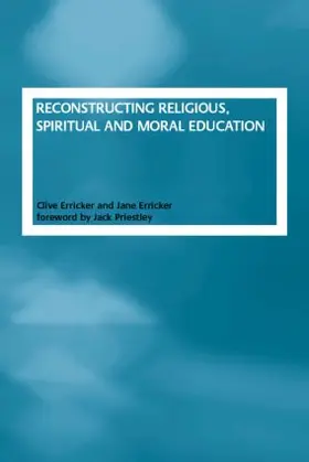 Erricker |  Reconstructing Religious, Spiritual and Moral Education | Buch |  Sack Fachmedien