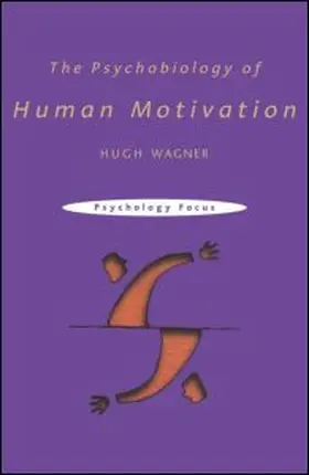 Wagner |  The Psychobiology of Human Motivation | Buch |  Sack Fachmedien