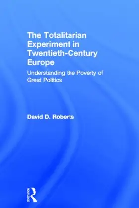 Roberts |  The Totalitarian Experiment in Twentieth Century Europe | Buch |  Sack Fachmedien