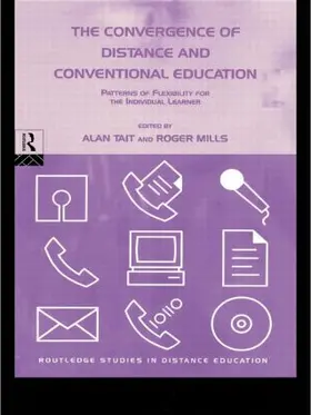 Mills / Tait |  The Convergence of Distance and Conventional Education | Buch |  Sack Fachmedien