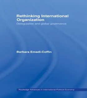 Emadi-Coffin |  Rethinking International Organisation | Buch |  Sack Fachmedien