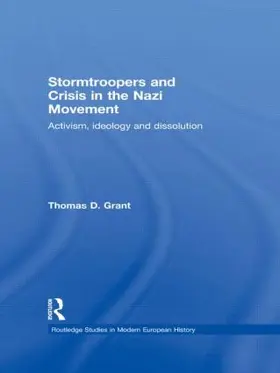Grant |  Stormtroopers and Crisis in the Nazi Movement | Buch |  Sack Fachmedien