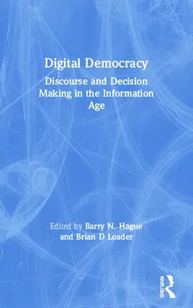 Hague / Loader |  Digital Democracy | Buch |  Sack Fachmedien