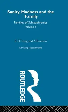 Laing R D |  Sanity, Madness and the Family | Buch |  Sack Fachmedien