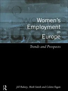 Fagan / Rubery / Smith | Women's Employment in Europe | Buch | 978-0-415-19854-7 | sack.de