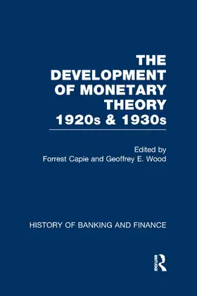 Capie / Wood |  The Development of Monetary Theory in the 1920s and 1930s | Buch |  Sack Fachmedien