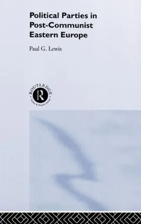 Lewis | Political Parties in Post-Communist Eastern Europe | Buch | 978-0-415-20181-0 | sack.de