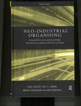 Ekstedt / Lundin / Soderholm |  Neo-Industrial Organising | Buch |  Sack Fachmedien