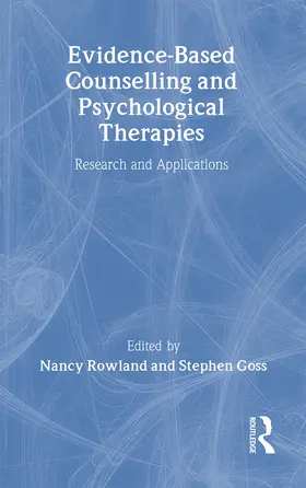 Rowland / Goss |  Evidence Based Counselling and Psychological Therapies | Buch |  Sack Fachmedien