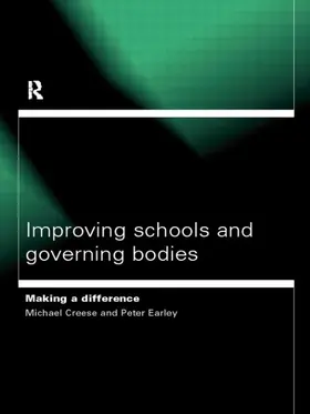 Creese / Earley |  Improving Schools and Governing Bodies | Buch |  Sack Fachmedien