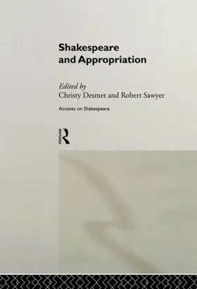Desmet / Sawyer |  Shakespeare and Appropriation | Buch |  Sack Fachmedien
