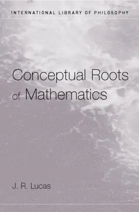 Lucas |  Conceptual Roots of Mathematics | Buch |  Sack Fachmedien