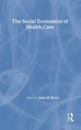 Davis |  The Social Economics of Health Care | Buch |  Sack Fachmedien