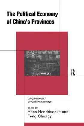 Hendrischke |  The Political Economy of China's Provinces | Buch |  Sack Fachmedien