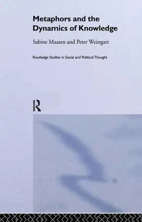 Maasen / Weingart |  Metaphor and the Dynamics of Knowledge | Buch |  Sack Fachmedien