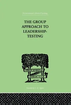 Harris |  The Group Approach To Leadership-Testing | Buch |  Sack Fachmedien