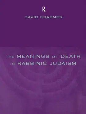 Kraemer |  The Meanings of Death in Rabbinic Judaism | Buch |  Sack Fachmedien