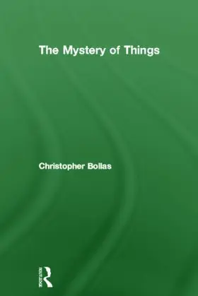 Bollas | The Mystery of Things | Buch | 978-0-415-21231-1 | www2.sack.de