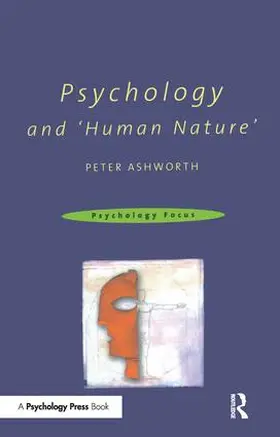 Ashworth |  Psychology and 'Human Nature' | Buch |  Sack Fachmedien