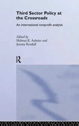 Anheier / Kendall |  Third Sector Policy at the Crossroads | Buch |  Sack Fachmedien