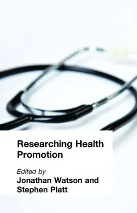 Platt / Watson |  Researching Health Promotion | Buch |  Sack Fachmedien