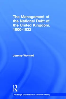 Wormell |  The Management of the National Debt of the United Kingdom 1900-1932 | Buch |  Sack Fachmedien