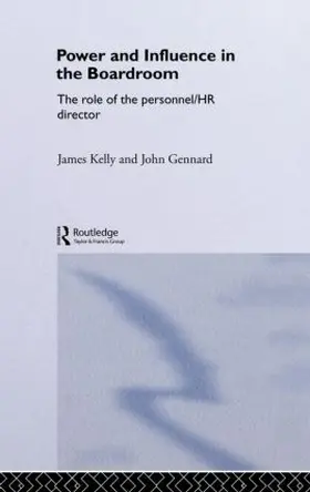 Gennard / Kelly |  Power and Influence in the Boardroom | Buch |  Sack Fachmedien