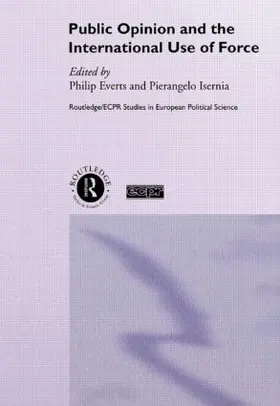 Everts / Isernia |  Public Opinion and the International Use of Force | Buch |  Sack Fachmedien