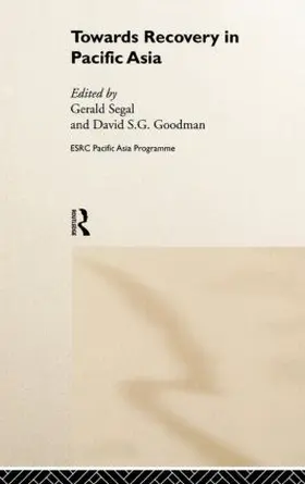 Goodman / Segal | Towards Recovery in Pacific Asia | Buch | 978-0-415-22353-9 | sack.de