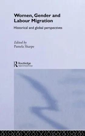 Sharpe |  Women, Gender and Labour Migration | Buch |  Sack Fachmedien