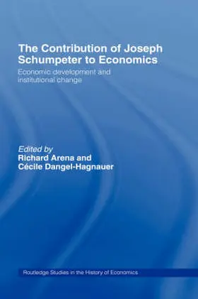 Arena / Dangel-Hagnauer |  The Contribution of Joseph A. Schumpeter to Economics | Buch |  Sack Fachmedien