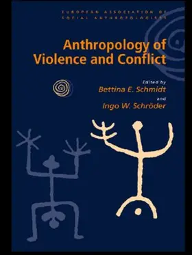 Schmidt / Schroeder |  Anthropology of Violence and Conflict | Buch |  Sack Fachmedien