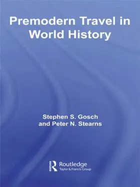 Gosch / Stearns |  Premodern Travel in World History | Buch |  Sack Fachmedien