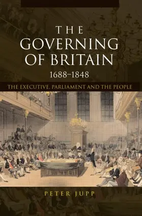 Jupp |  The Governing of Britain, 1688-1848 | Buch |  Sack Fachmedien