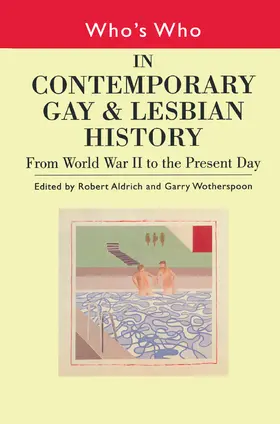 Aldrich / Wotherspoon |  Who's Who in Contemporary Gay and Lesbian History Vol.2 | Buch |  Sack Fachmedien