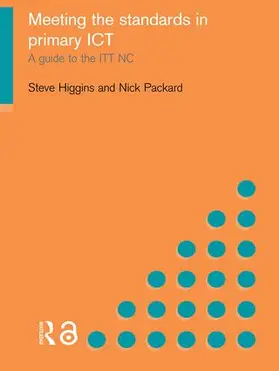 Higgins / Packard |  Meeting the Standards in Primary ICT | Buch |  Sack Fachmedien