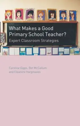 Gipps / Hargreaves / McCallum |  What Makes a Good Primary School Teacher? | Buch |  Sack Fachmedien