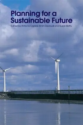 Batty / Davoudi / Layard |  Planning for a Sustainable Future | Buch |  Sack Fachmedien