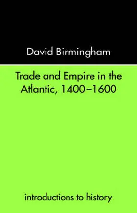 Birmingham |  Trade and Empire in the Atlantic 1400-1600 | Buch |  Sack Fachmedien