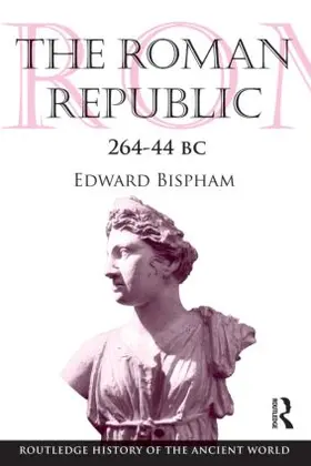 Bispham |  The Roman Republic 264-44 BC | Buch |  Sack Fachmedien