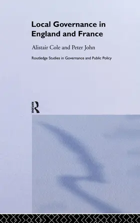Cole / John |  Local Governance in England and France | Buch |  Sack Fachmedien