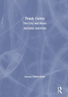 Gilbert-Rolfe / Gehry |  Frank Gehry | Buch |  Sack Fachmedien