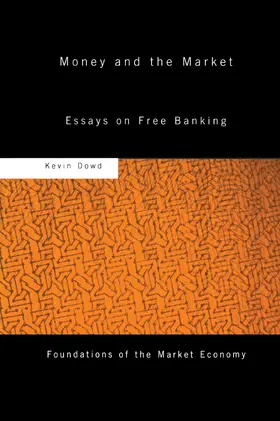 Dowd |  Money and the Market | Buch |  Sack Fachmedien