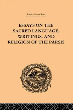 Haug |  Essays on the Sacred Language, Writings, and Religion of the Parsis | Buch |  Sack Fachmedien