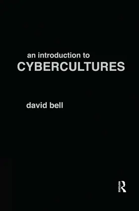 Bell |  An Introduction to Cybercultures | Buch |  Sack Fachmedien