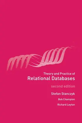 Stanczyk / Champion / Leyton | Theory and Practice of Relational Databases | Buch | 978-0-415-24702-3 | sack.de