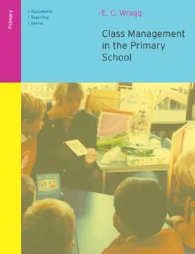 Wragg |  Class Management in the Primary School | Buch |  Sack Fachmedien