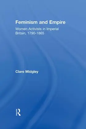 Midgley |  Feminism and Empire | Buch |  Sack Fachmedien