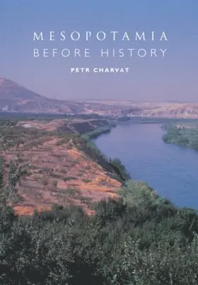 Charvat / Charvát |  Mesopotamia Before History | Buch |  Sack Fachmedien